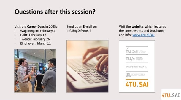 Send us an e-mail on InfoEngD@tue.nl